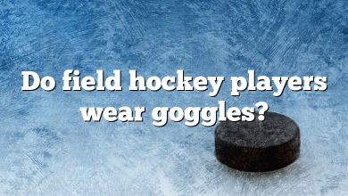 Do field hockey players wear goggles?