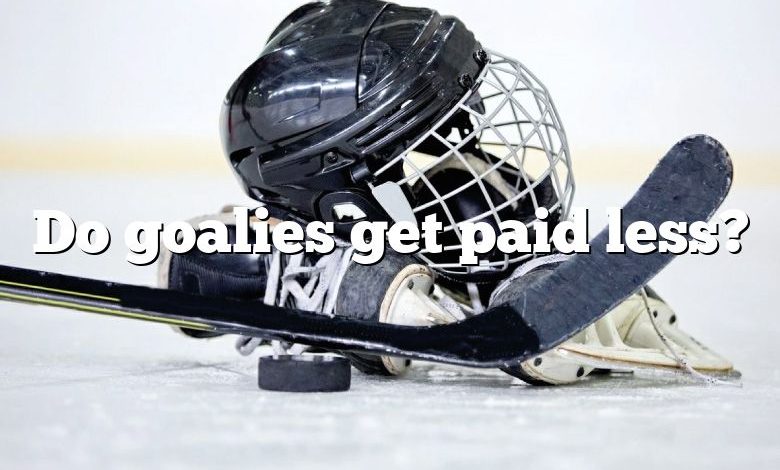 Do goalies get paid less?