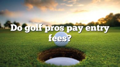 Do golf pros pay entry fees?