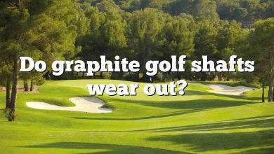 Do graphite golf shafts wear out?