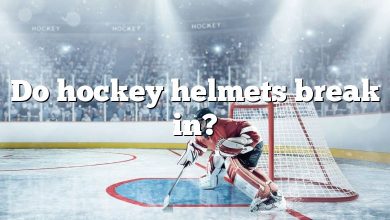 Do hockey helmets break in?