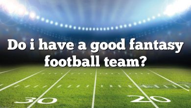Do i have a good fantasy football team?