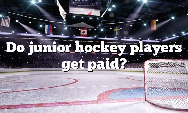 Do junior hockey players get paid?