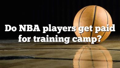 Do NBA players get paid for training camp?