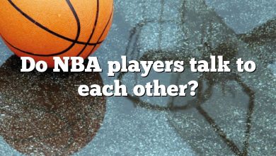 Do NBA players talk to each other?