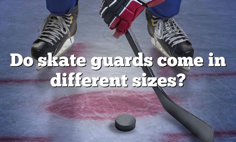 Do skate guards come in different sizes?