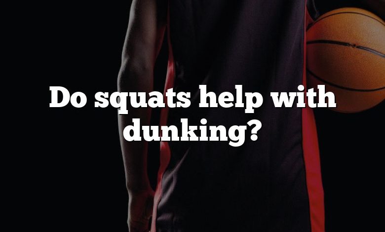 Do squats help with dunking?