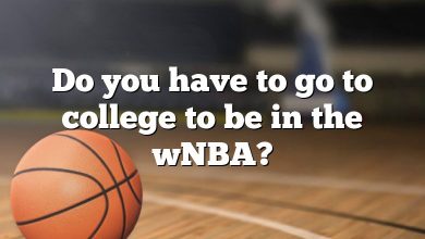 Do you have to go to college to be in the wNBA?