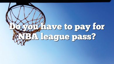 Do you have to pay for NBA league pass?