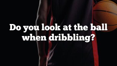 Do you look at the ball when dribbling?