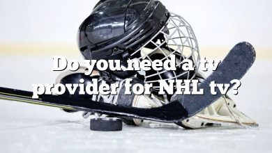 Do you need a tv provider for NHL tv?