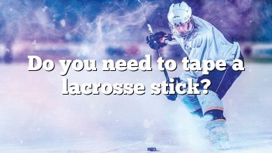 Do you need to tape a lacrosse stick?