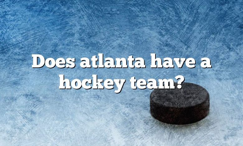 Does atlanta have a hockey team?