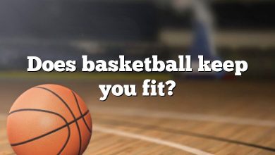Does basketball keep you fit?