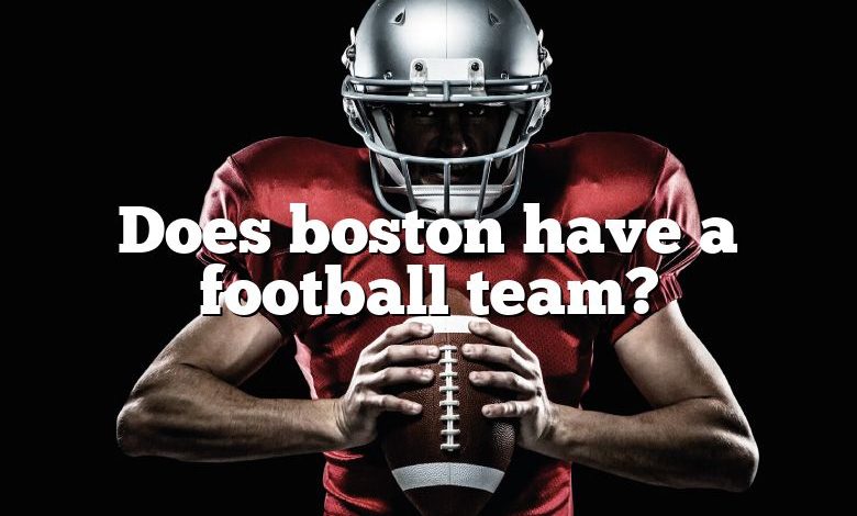 Does boston have a football team?