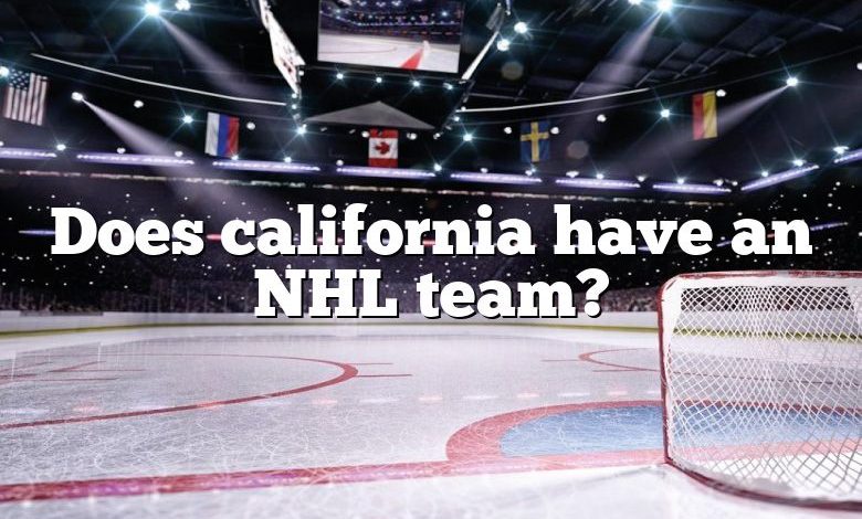 Does california have an NHL team?