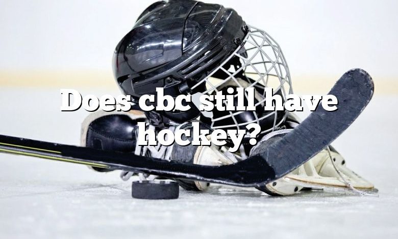 Does cbc still have hockey?