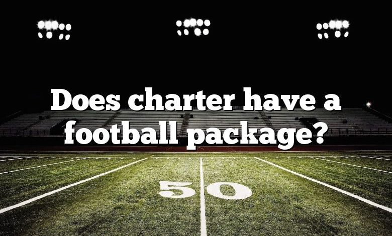 Does charter have a football package?