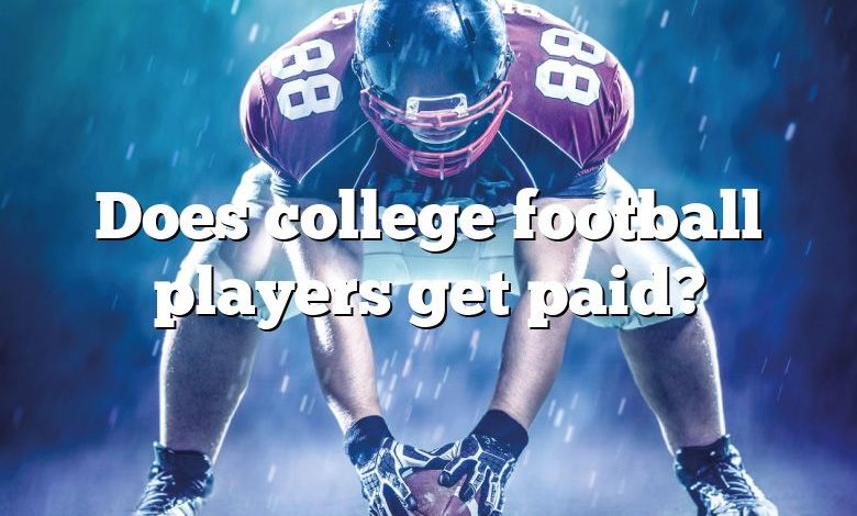 Does college football players get paid?