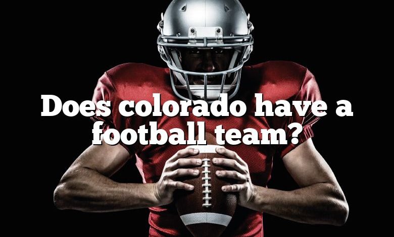 Does colorado have a football team?