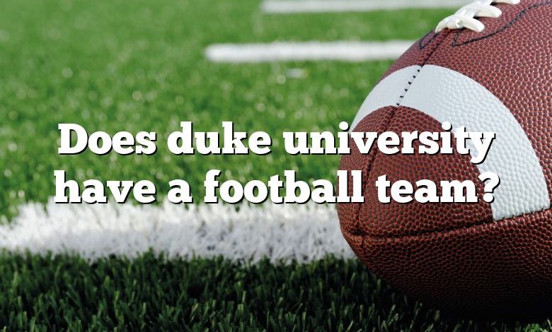 Does duke university have a football team?