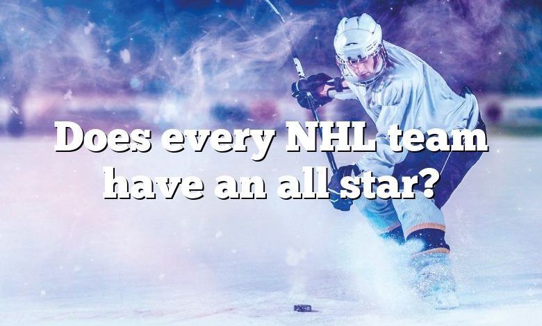 Does every NHL team have an all star?