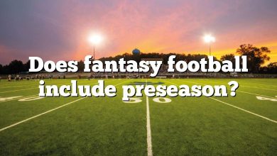Does fantasy football include preseason?