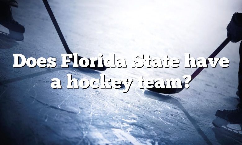 Does Florida State have a hockey team?