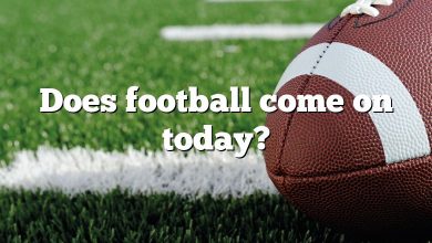 Does football come on today?