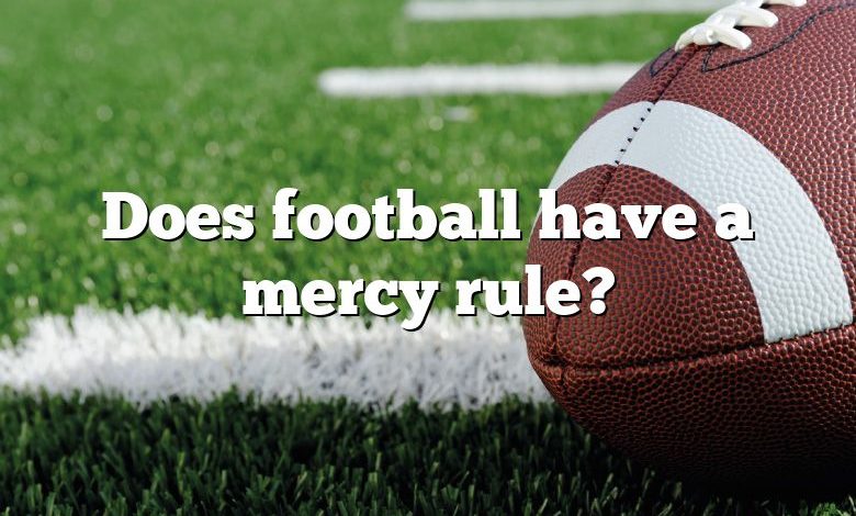 Does football have a mercy rule?