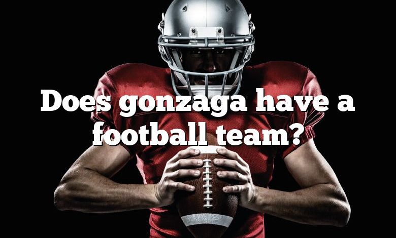 Does gonzaga have a football team?