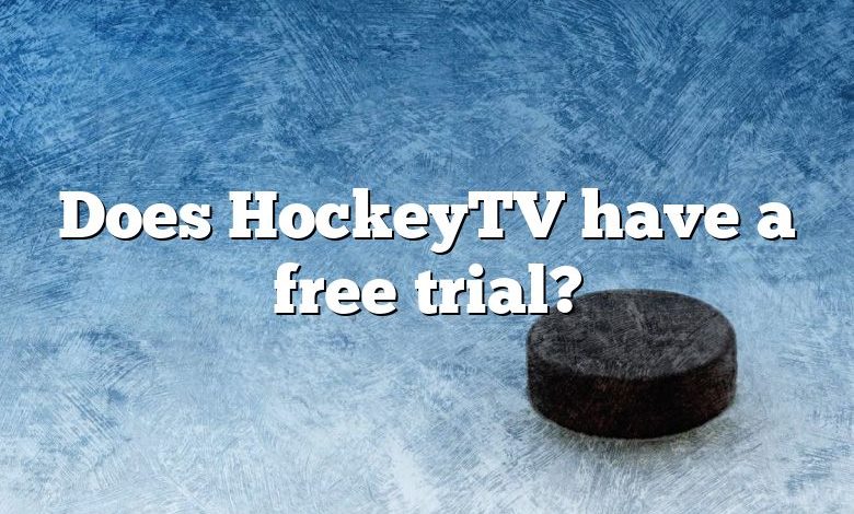 Does HockeyTV have a free trial?