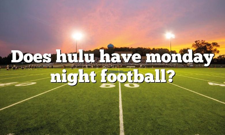 Does hulu have monday night football?