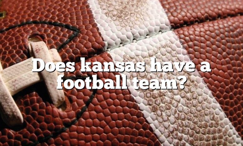 Does kansas have a football team?