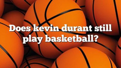 Does kevin durant still play basketball?