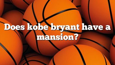 Does kobe bryant have a mansion?