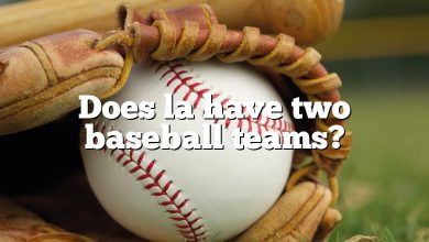 Does la have two baseball teams?