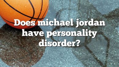 Does michael jordan have personality disorder?