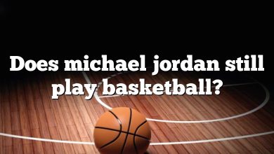 Does michael jordan still play basketball?