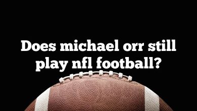 Does michael orr still play nfl football?