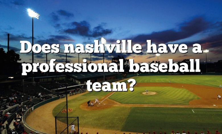 Does nashville have a professional baseball team?