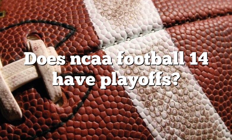 Does ncaa football 14 have playoffs?