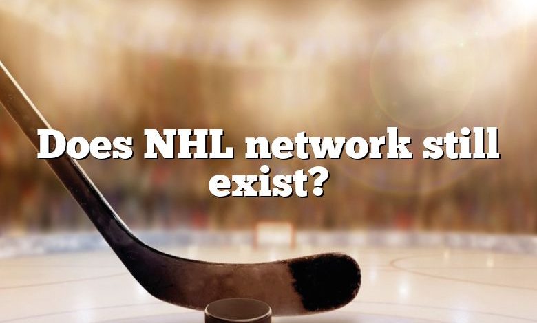 Does NHL network still exist?