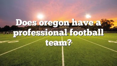 Does oregon have a professional football team?