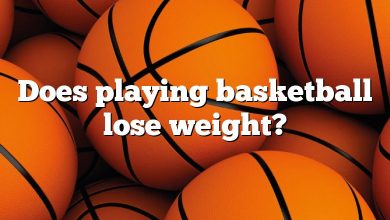 Does playing basketball lose weight?