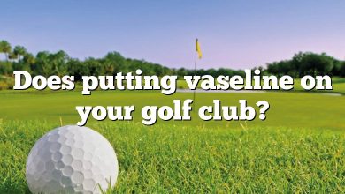 Does putting vaseline on your golf club?