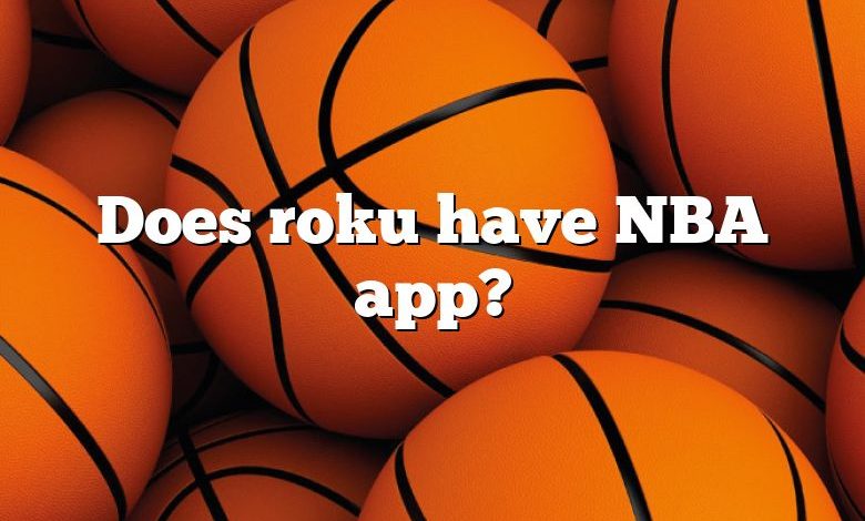 Does roku have NBA app?