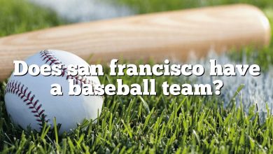 Does san francisco have a baseball team?