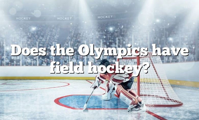 Does the Olympics have field hockey?