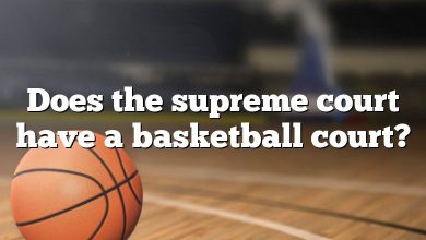 Does the supreme court have a basketball court?